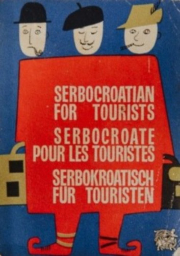 Serbocroatian for tourists - Serbocroate pour les touristes - Serbokroatisch fr touristen