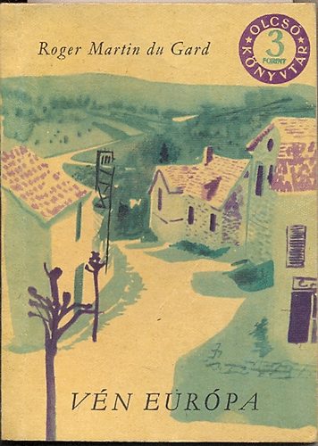 Roger Martin Du Gard - V�n Eur�pa