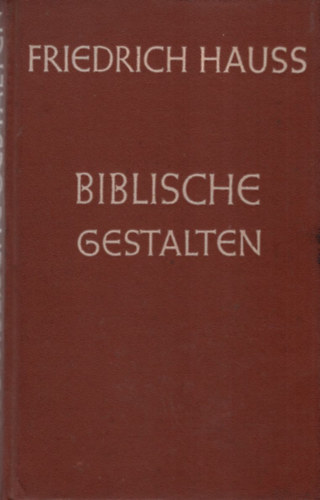 Friedrich Hauss - Biblische Gestalten