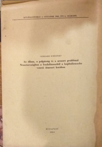 Gerhard Schilfert - Az llam, a polgrsg s a nemzet problmi Nmetorszgban a feudalizmusbl a kapitalizmusba vezet tmenet korban