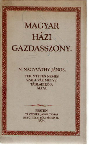 N. Nagyv�thy J�nos - Magyar h�zi gazdasszony (reprint)