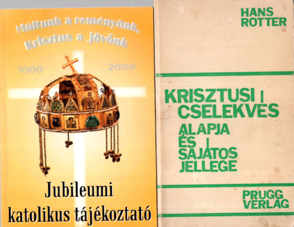 Paul Card. Poupard, Szalay Olga Hans Rotter - 3 db vall�si k�nyv ( egy�tt ) 1. Krisztusi cselekv�s alapja �s saj�tos jellege, 2. M�ltunk a rem�ny�nk, Krisztus a j�v�nk 1000-2000, Jubileumi katolikus t�j�koztat� , 3. Mi�rt van p�p�nk?