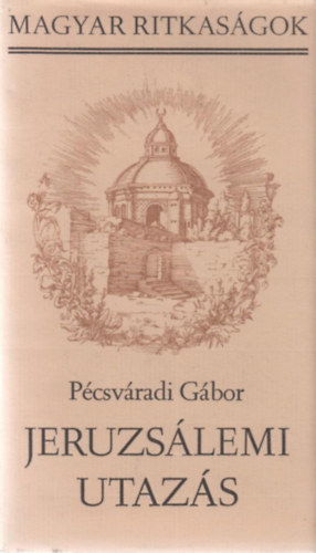 P�csv�radi G�bor - Jeruzs�lemi utaz�s