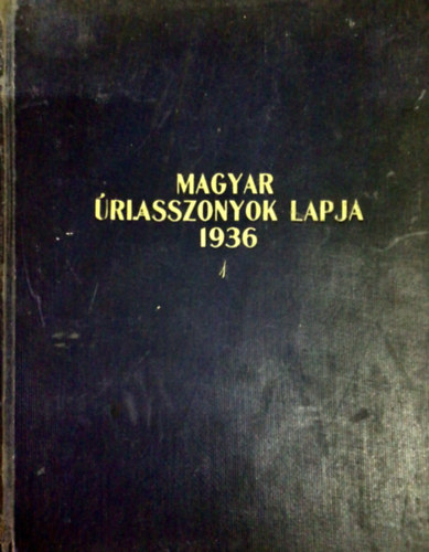 Magyar riasszonyok Lapja 1936 1. flv