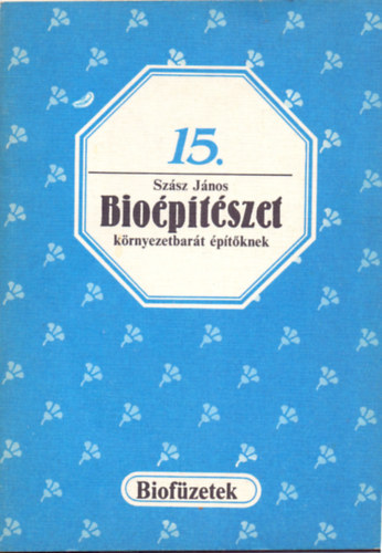 Szsz Jnos - Bioptszet - krnyezetbart ptknek