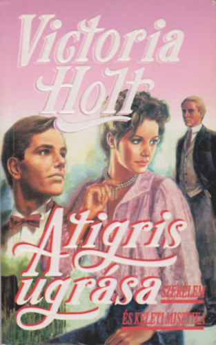 Victoria Holt - A tigris ugrása