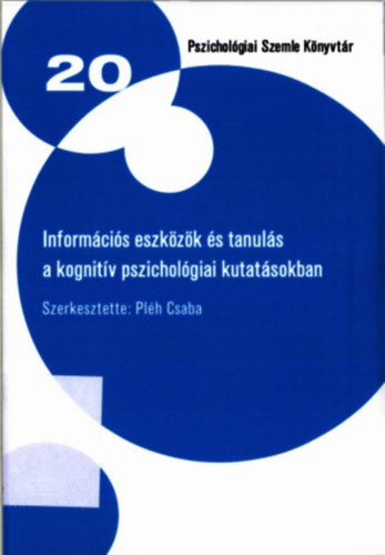 Pléh Csaba - Információs eszközök és tanulás a kognitív pszichológiai kutatásokban