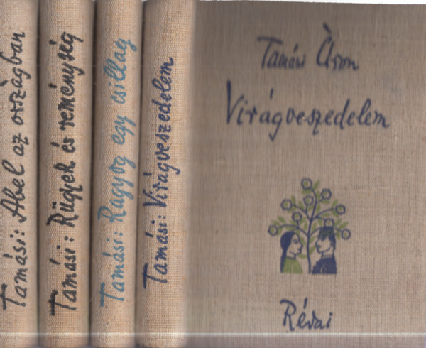 Tam�si �ron - 4 db. Tam�si �ron k�tet (Vir�gveszedelem + Ragyog egy csillag + R�gyek �s rem�nys�g + �bel az orsz�gban)