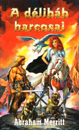 Abraham Merritt - A dlibb harcosai