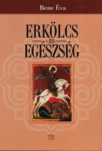 Bene va - Erklcs s egszsg (dediklt)