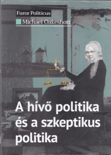 Michael Oakeshott - A hv politika s a szkeptikus politika