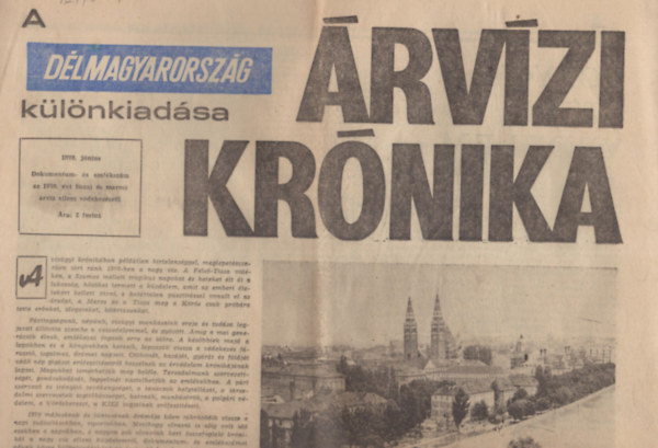 Sz. Simon Istv�n - A D�lmagyarorsz�g k�l�nkiad�sa - �rv�zi kr�nika 1970. j�nius Eml�ksz�m