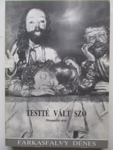 Farkasfalvy D�nes - Testt� v�lt sz� III.