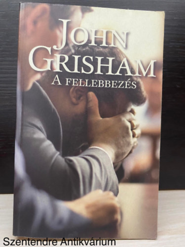 Ford.: Wertheimer Gbor John Grisham - A fellebbezs (Sajt kppel)