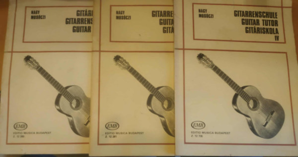 Nagy Erzs�bet- Mos�czi Mikl�s - 3 db Git�riskola II-IV.: II.: (Z. 12 280) + III.: (Z. 12 281) + IV. (Z. 12 735) - Gitarrenschule - Guitar Tutor