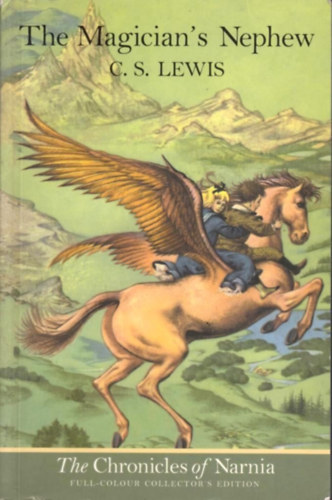 C. S. Lewis - The Magician's Nephew - Book One - The Chronicles of Narnia