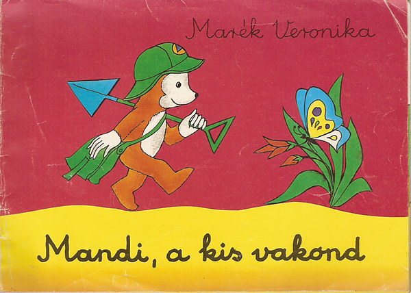 Mark Veronika - Mandi, a kis vakond