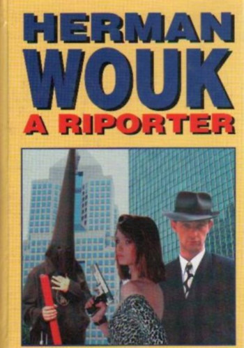 Herman Wouk - A riporter