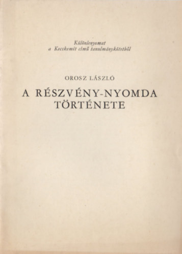 Orosz László - A Részvény-nyomda története