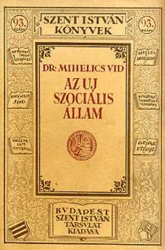 Dr. Mihelics Vid - Az j szocilis llam