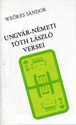 Weres Sndor - Ungvr-Nmeti Tth Lszl versei