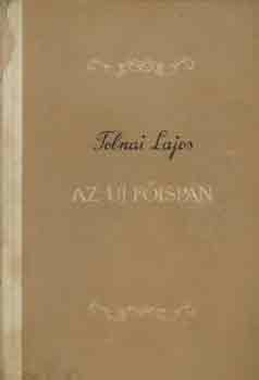 Tolnai Lajos - Az �j f�isp�n