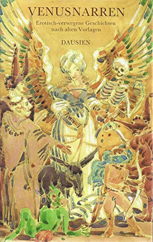 Venusnarren. Erotisch-frivole Geschichten (V�nusz bolondjai. Erotikus-k�nnyed t�rt�netek n�met nyelven)