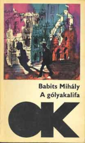 Babits Mihly - A glyakalifa