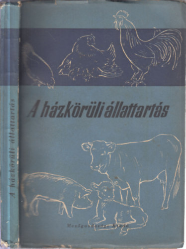 Kralovánszky U. Pál - A házkörüli állattartás