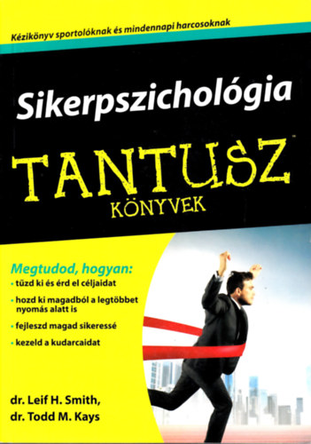 T. M. Kays L. H. Smith - Sikerpszicholgia