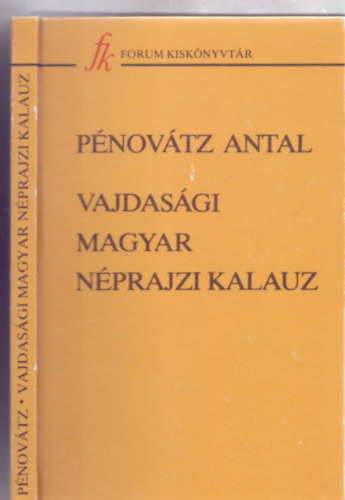 Pnovtz Antal - Vajdasgi magyar nprajzi kalauz (Forum Kisknyvtr)