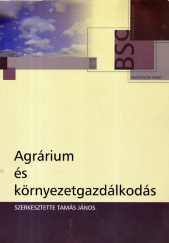 Tamás János - Agrárium és Környezetgazdálkodás