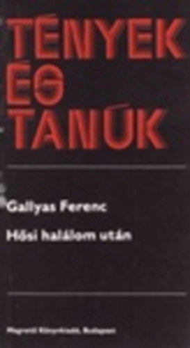 Gallyas Ferenc - H�si hal�lom ut�n