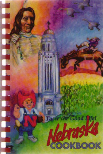 Tamara Omtvedt (szerk.) - Taste the Good Life! Nebraska Cookbook