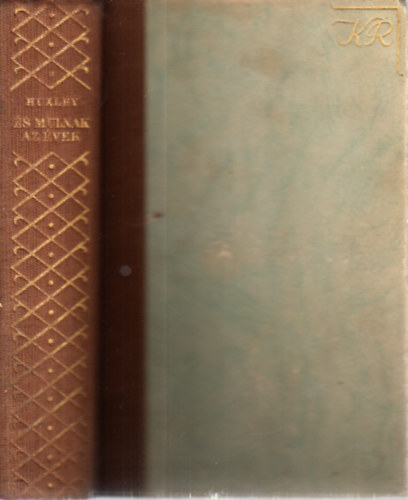 Aldous Huxley - És múlnak az évek