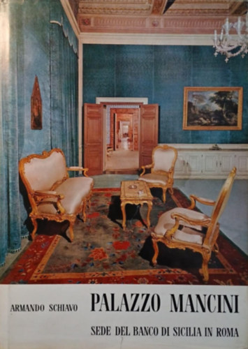 Armando Schiavo - Palazzo Mancini - Sede Del Banco Di Sicilia In Roma