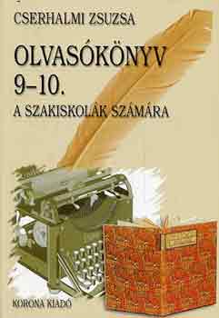Cserhalmi Zsuzsa - Olvasknyv 9-10. (szakiskola) - KO 0164/0