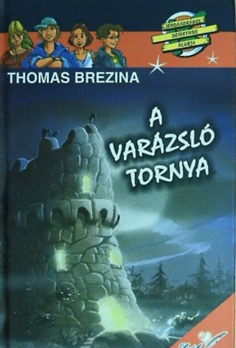 Thomas Brezina - A varázsló tornya