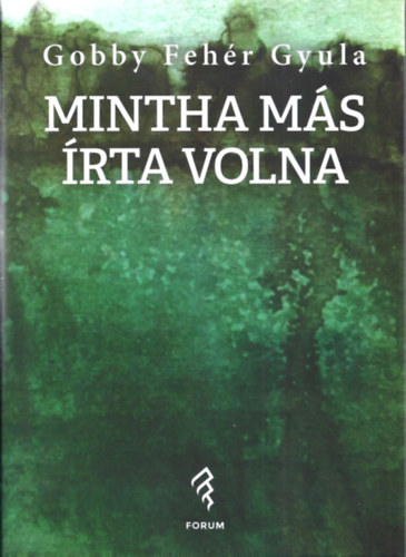 Gobby Fehr Gyula - Mintha ms rta volna