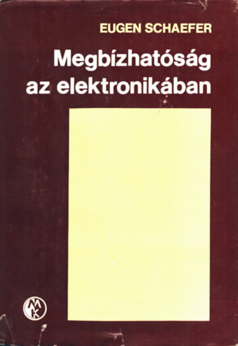 Eugen Shaefer - Megb�zhat�s�g az elektronik�ban