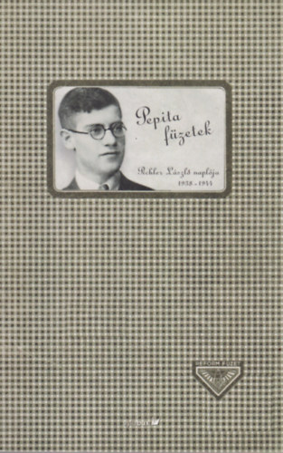 Pepita fzetek - Pichler Lszl naplja 1938-1944
