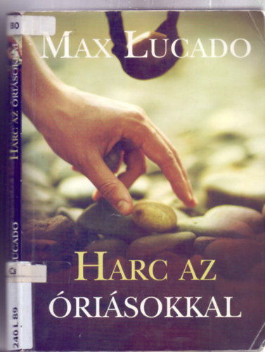 Max Lucado - Harc az risokkal - Dvid s Glit trtnete htkznapi embereknek