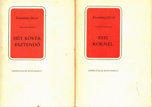 Kosztolányi Dezső - 2 db Kosztolányi Dezsó kötet: Hét kövér esztendő + Esti Kornél