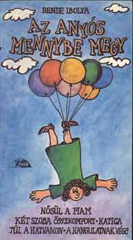 Bende Ibolya - Az anyós mennybe megy