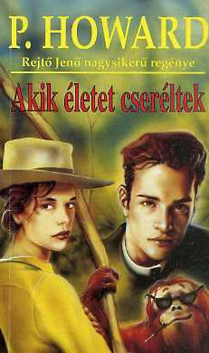 P. Howard - Akik életet cseréltek