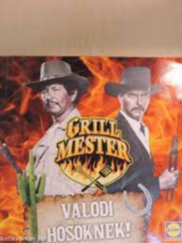 Grill mester - valódi hősöknek