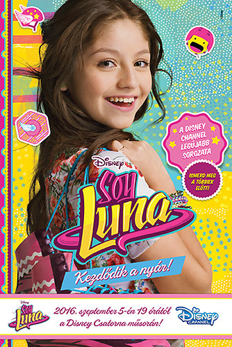 Disney - Soy Luna - Kezddik a nyr!