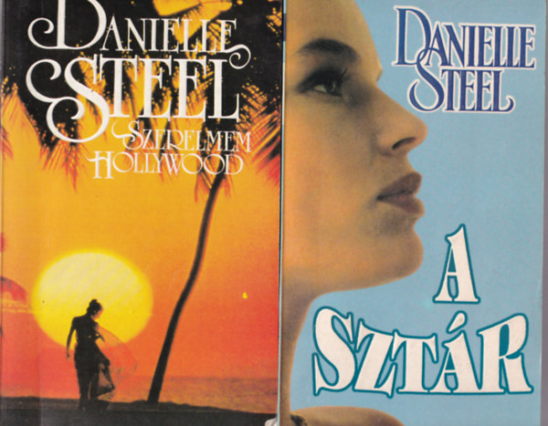 Danielle Steel - 5 db Danielle Steel: Szerelmem Hollywood, A sztár, Az adott szó, Keresztutak, Ígéret