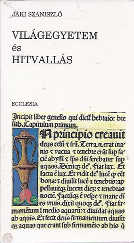 J�ki Szaniszl� - Vil�gegyetem �s hitvall�s