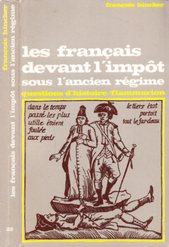 Fran�ois Hincker - Les fran�ais devant l'imp�t sous l'ancien r�gime - Questions d'historie